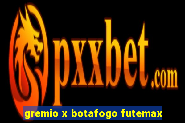 gremio x botafogo futemax